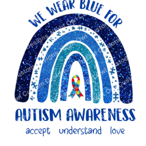 In April We Wear Blue Autism Awareness Transfer