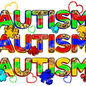 Autism Autism Autism DTF Transfer