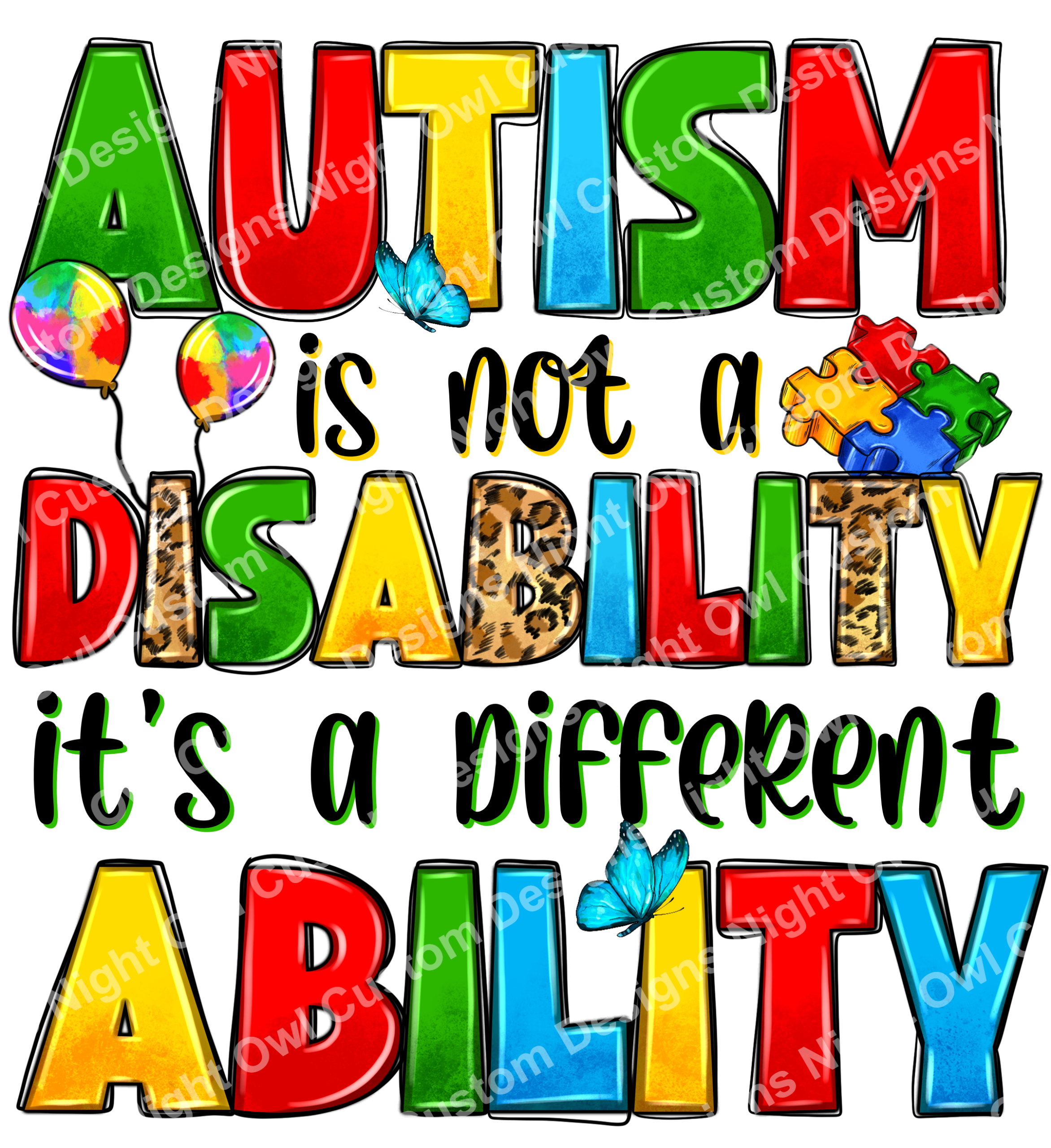 Autism is Not a Disability It's a Different Ability DTF Transfer